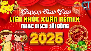 Trọn Bộ Nhạc Xuân MỚI NHẤT HIỆN NAY Remix Disco Sôi Động Hay  🧧🧧CHÚC MỪNG NĂM MỚI 2025 🧧🧧🧧 [upl. by Analiese952]