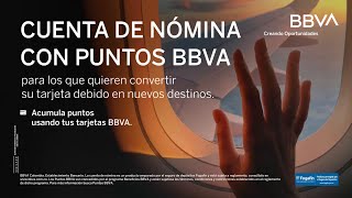 La Cuenta de Nómina BBVA es para viajar más [upl. by Honor]