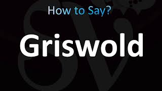 How to Pronounce Griswold CORRECTLY [upl. by Pauwles944]