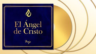 EL ÁNGEL DE CRISTO LLDM Bajo [upl. by Doughty]