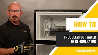 How To Troubleshoot Water In Refrigerator  HD Supply [upl. by Delamare509]