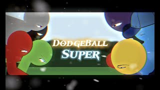 DodgeBallSuper [upl. by Jadda927]