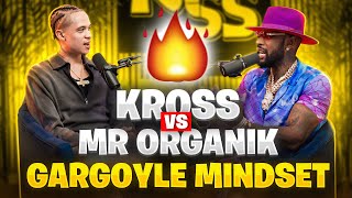 Kross vs MrOrganik The Gargoyle mindset Manhood Alfamale Lifestyle Self Improvement [upl. by Nived]