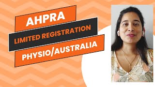 WHAT IS AHPRA LIMITED REGISTRATION FOR PHYSIOTHERAPIST IN AUSTRALIA [upl. by Wakeen]