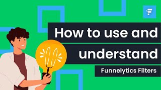 How to use and understand Funnelytics Filters [upl. by Sabanrab]