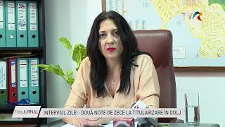 INTERVIUL ZILEI  DOUĂ NOTE DE ZECE LA TITULARIZARE ÎN DOLJ [upl. by Lesya]