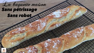 BAGUETTE MAISON SANS ROBOTSANS PÉTRISSAGE [upl. by Naltiak]