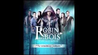 Robin des Bois Ne Renoncez Jamais Audio Officiel [upl. by Jessika708]