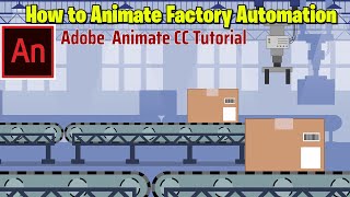 Adobe Animate CC Tutorial  How to Animate Factory Machines Automation  Conveyor Animation [upl. by Tacy]