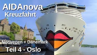 AIDAnova Kreuzfahrt SüdNorwegen  Dänemark  Teil 4  Oslo [upl. by Gertruda]