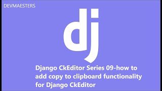 Django CkEditor Series 09 how to add copy to clipboard functionality for Django CkEditor [upl. by Luht]