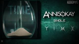 ANNISOKAY  Time LYRICS VIDEO [upl. by Drue376]