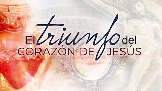 El triunfo del Corazón de Jesús [upl. by Glick]