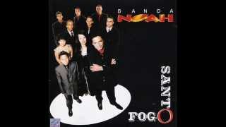 Banda NoahFogo SantoCd Completo 02Samba Gospel [upl. by Chivers]