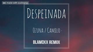 Despeinada Blamoxx Remiix Afro Chill🇸🇧2023 [upl. by Annaeerb792]