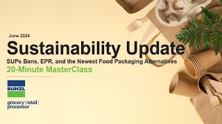 Bunzl GRP  Single Use Plastics Bans EPR and the Newest Food Packaging Alternatives [upl. by Britt]