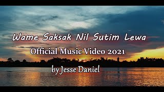 WameSaksak Nil Sutim Lewa Official Music Video by Jesse Daniel 2021 [upl. by Ocana635]