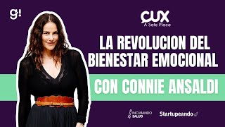 CUX La Revolución del Bienestar Emocional de la mano de Connie Ansaldi [upl. by Nwahsid957]