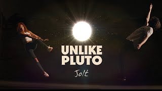 Unlike Pluto  JOLT Official Music Video [upl. by Mattson234]