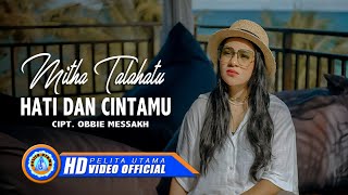 Mitha Talahatu  HATI DAN CINTAMU  Lagu Pop Nostalgia Indonesia Official Music Video [upl. by Hinkel]