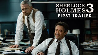 Sherlock Holmes 3 – Trailer  Robert Downey Jr Martin Freeman [upl. by Artep]