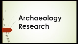 Archaeology Research [upl. by Harol868]