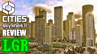 LGR  Cities Skylines 2 Review [upl. by Vernor]