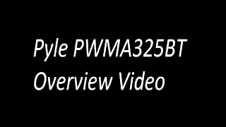 Pyle PWMA325BT Overview Video [upl. by Oconnor]