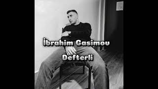 İbrahim Gasimov  Defterli 2024 [upl. by Unders]