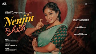 Nenjin Ezhuth Official Music Video  Deepika Venkatachalam  Adarsh Krishnan N  Vidya Lakshmi G [upl. by Ossie740]