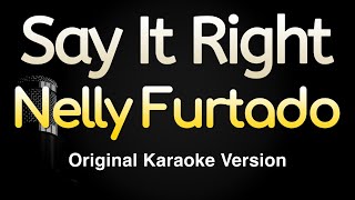 Say It Right  Nelly Furtado Karaoke Songs With Lyrics  Original Key [upl. by Gnuhc]