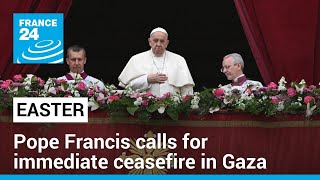 Pope calls for humanitarian aid to be ensured to Gaza in Easter address • FRANCE 24 English [upl. by Enywtna587]