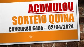 ACUMULOU  RESULTADO QUINA DE 02042024 CONCURSO 6405 [upl. by Ecahc]