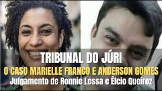 Tribunal do Júri Caso Marielle Franco Julgamento de Ronnie Lessa e Élcio Queiroz PARTE 02 [upl. by Uria]