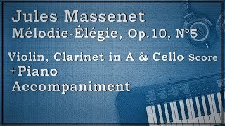 MelodiéÉlégie Op10 nº5  Jules Massenet Acompañamiento Piano  Partitura ViolinClarineteCello [upl. by Idnis704]