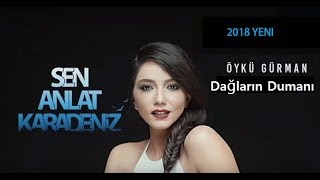 Öykü Gürman  Dağların Dumanı [upl. by Jaine212]