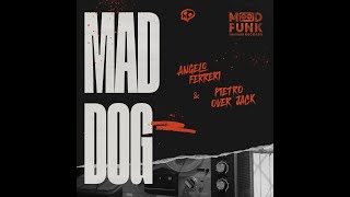 Angelo Ferreri amp Pietro Over Jack  Mad Dog Original Mix [upl. by Niras]