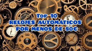 10 Relojes automáticos con calibres SEIKOCITIZENSEAGULL por menos de 80€Relojerosandunguero [upl. by Keram]