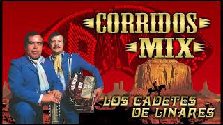 LOS CADETES DE LINARES SUPER MIX DE CORRIDOS [upl. by Innavoij]