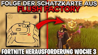 Fortnite Folge der Schatzkarte aus Flush Factory ⭐ Herausforderung Woche 3 Stern  Detu [upl. by Aicen]