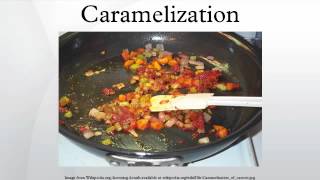 Caramelization [upl. by Elrod]