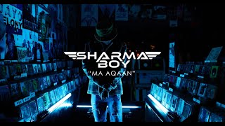 Sharma Boy  Ma Aqaan Official Music Video [upl. by Channing510]