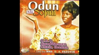 CAC Good Women Choir Ibadan – Odun Nlo Sopin Official Lyric Video [upl. by Patterman]