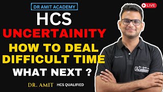 How To Handle Rising Uncertainity In Civil Services HCS  UPSC  Dr Amit Academy [upl. by Lovmilla]