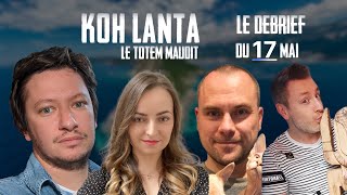 KOHLANTA  LE TOTEM MAUDIT Débrief épisode 12 du mardi 17 mai  bouffe amp destins liés [upl. by Jaquelyn]