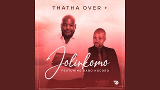 Thatha Over feat Babo Ngcobo [upl. by Berti]