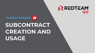 Webinar RedTeam Go  Subcontract Creation and Usage [upl. by Yblok]