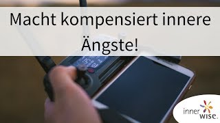 Macht kompensiert innere Ängste innerwise  Uwe Albrecht [upl. by Aimekahs]