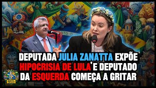 Deputada Julia Zanatta expõe hipocrisia de lula e deputado esquerdista começa a gritar [upl. by Rekab]