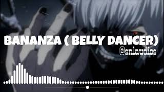 BELLY DANCER  BANANZA slowed  reverb [upl. by Aynom]